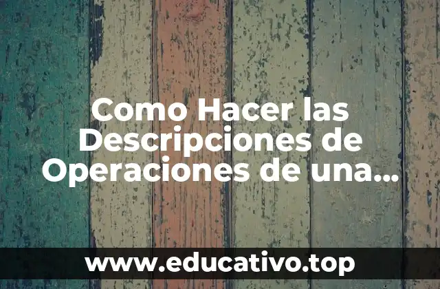 Como Hacer las Descripciones de Operaciones de una Empresa