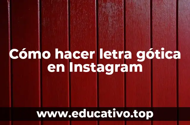 Cómo hacer letra gótica en Instagram