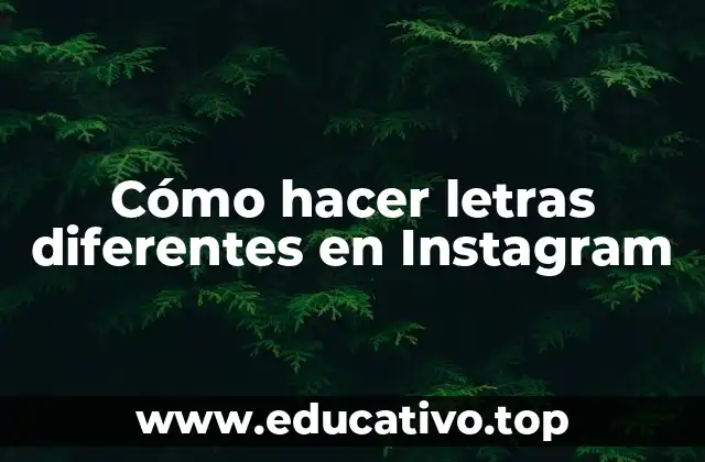 Cómo hacer letras diferentes en Instagram