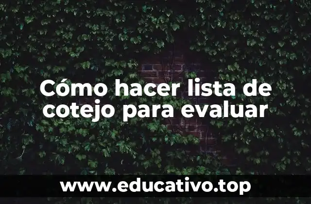 Cómo hacer lista de cotejo para evaluar