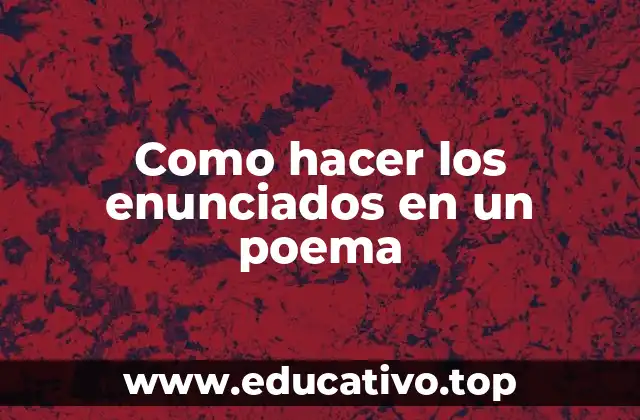 Como hacer los enunciados en un poema