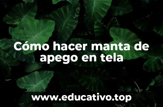 Cómo hacer manta de apego en tela