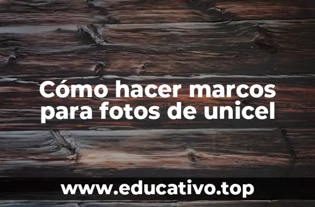 Cómo hacer marcos para fotos de unicel
