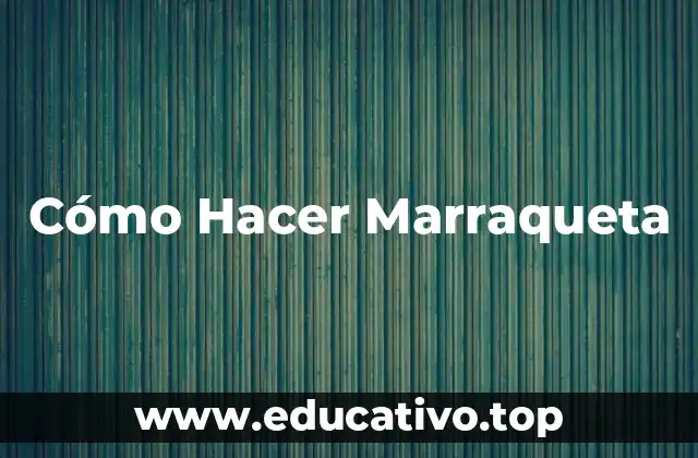 Cómo Hacer Marraqueta