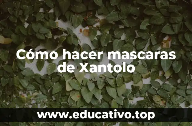 Cómo hacer mascaras de Xantolo