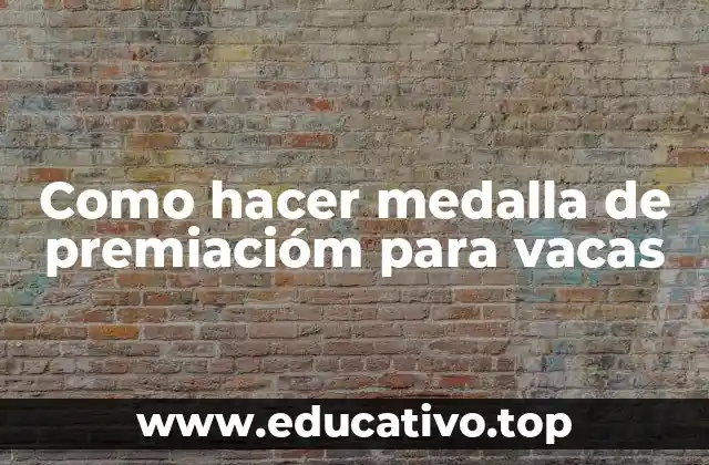 Como hacer medalla de premiacióm para vacas