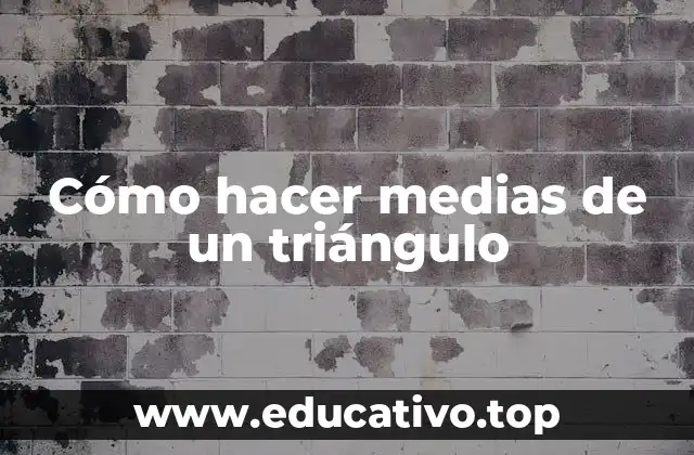 Cómo hacer medias de un triángulo