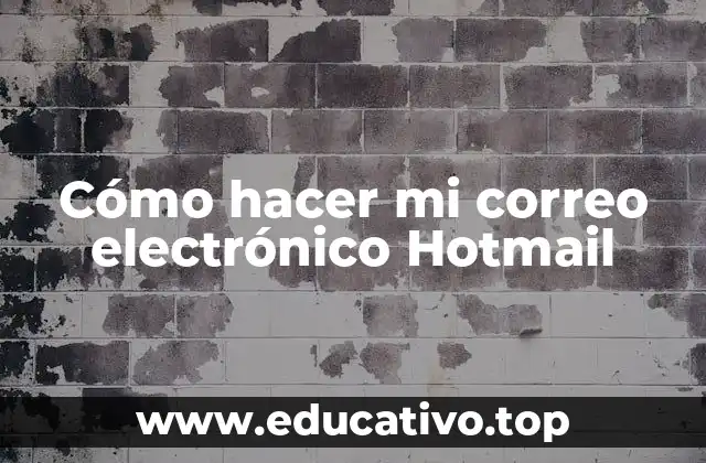 Cómo hacer mi correo electrónico Hotmail