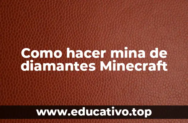Como hacer mina de diamantes Minecraft
