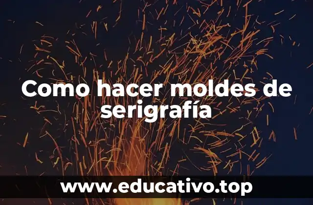 Como hacer moldes de serigrafía