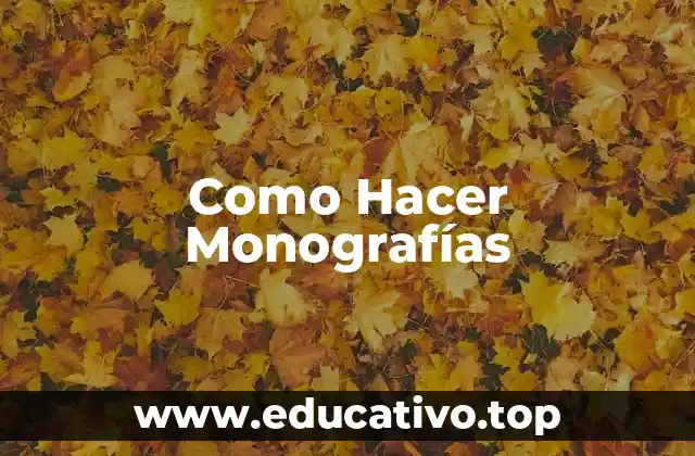 Como Hacer Monografías