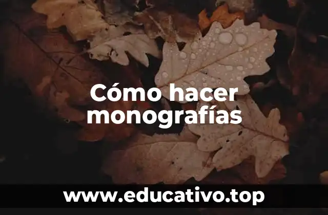 Cómo hacer monografías