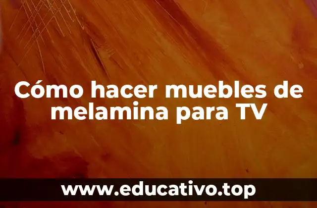 Cómo hacer muebles de melamina para TV