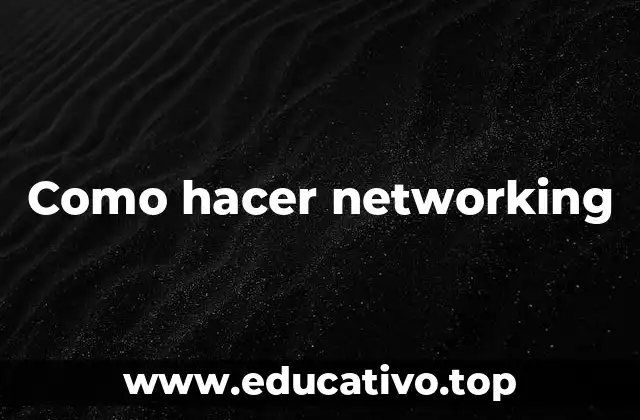 Como hacer networking