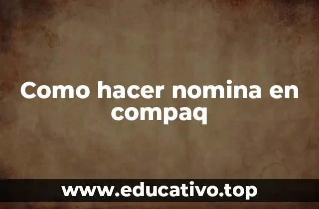 Como hacer nomina en compaq