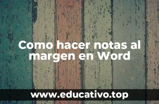 Como hacer notas al margen en Word