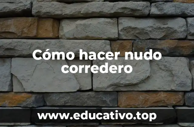 Cómo hacer nudo corredero
