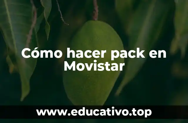 Cómo hacer pack en Movistar