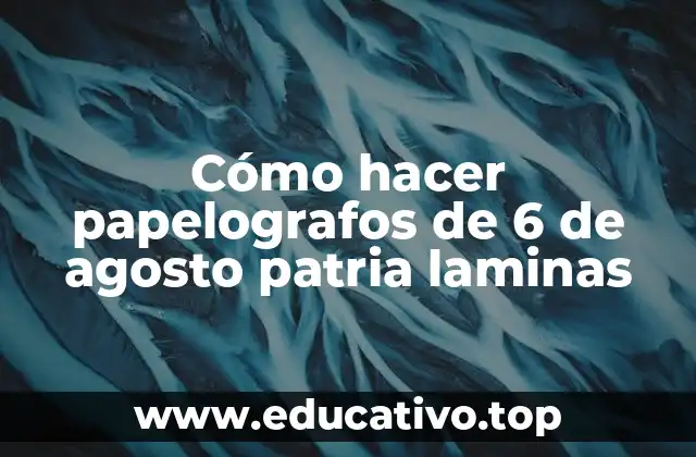 Cómo hacer papelografos de 6 de agosto patria laminas