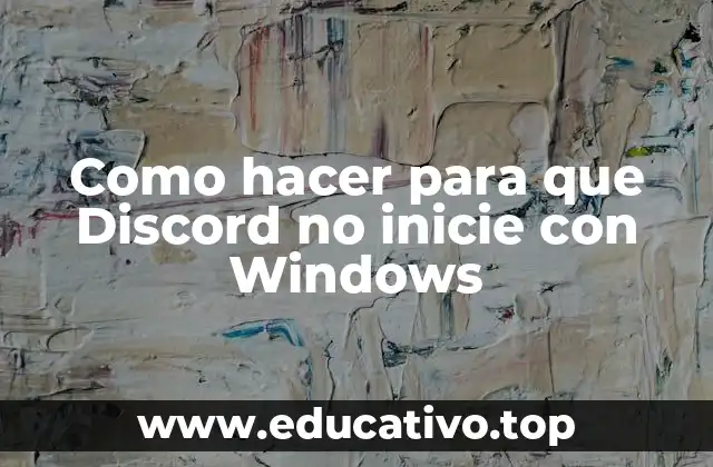Como hacer para que Discord no inicie con Windows