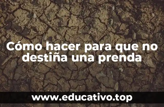 Cómo hacer para que no destiña una prenda