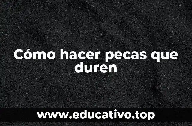 Cómo hacer pecas que duren
