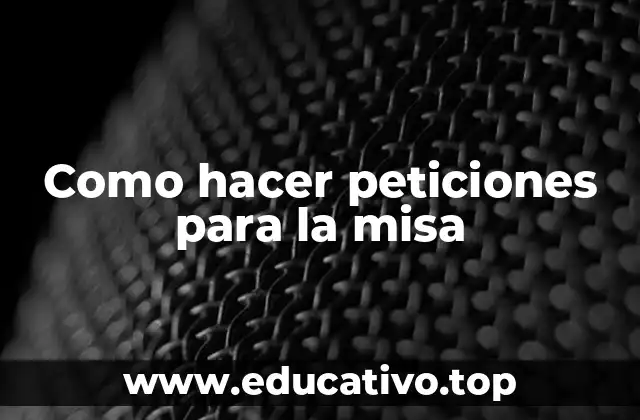 Como hacer peticiones para la misa