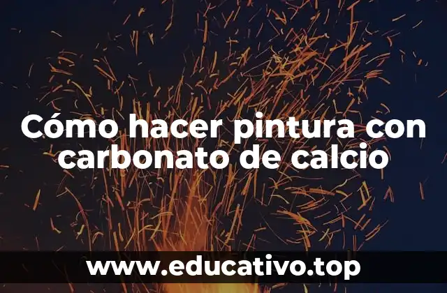 Cómo hacer pintura con carbonato de calcio
