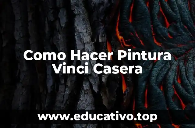 Como Hacer Pintura Vinci Casera