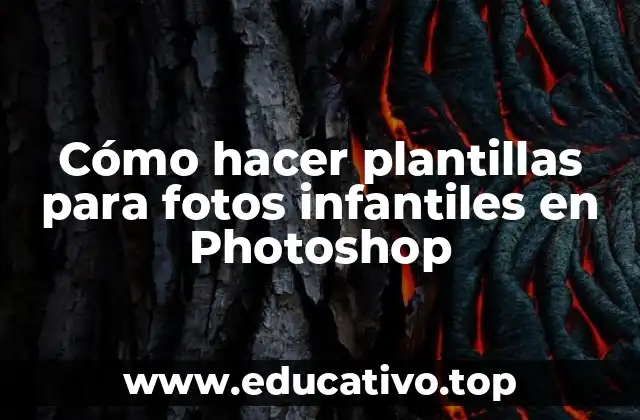 Cómo hacer plantillas para fotos infantiles en Photoshop