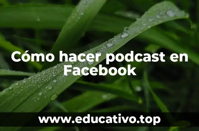 Cómo hacer podcast en Facebook