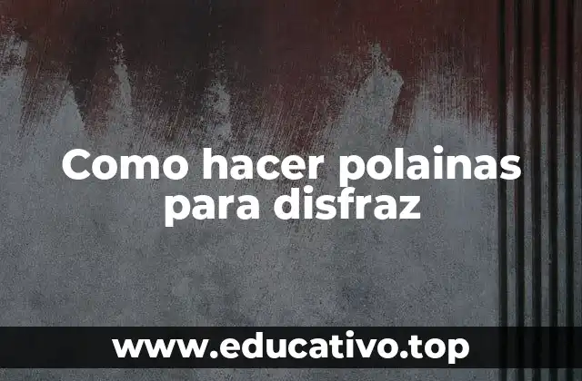 Como hacer polainas para disfraz