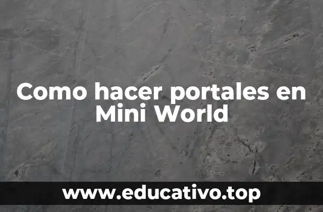 Como hacer portales en Mini World