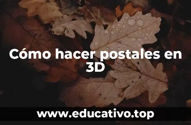 Cómo hacer postales en 3D