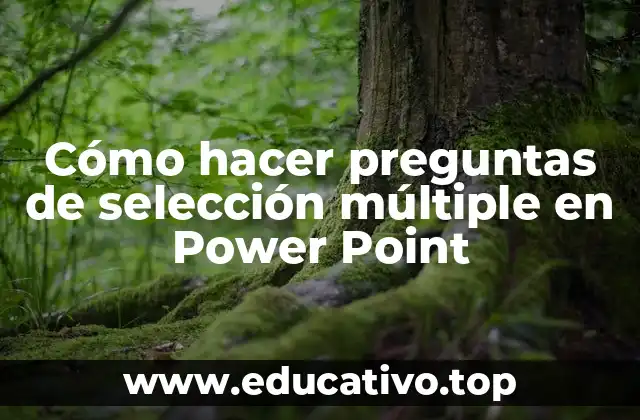 Cómo hacer preguntas de selección múltiple en Power Point