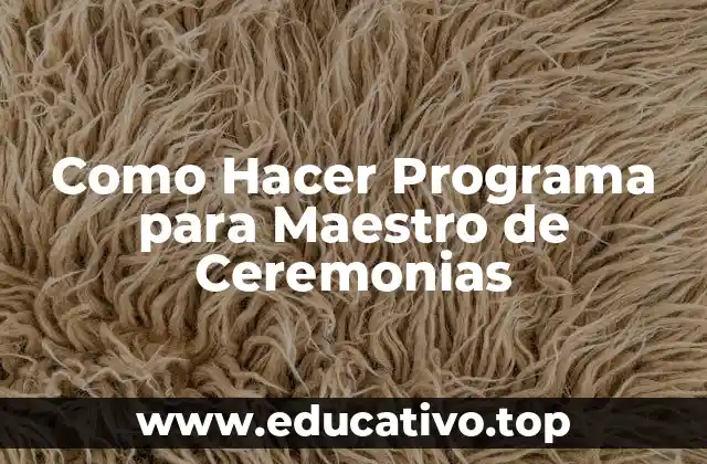 Como Hacer Programa para Maestro de Ceremonias