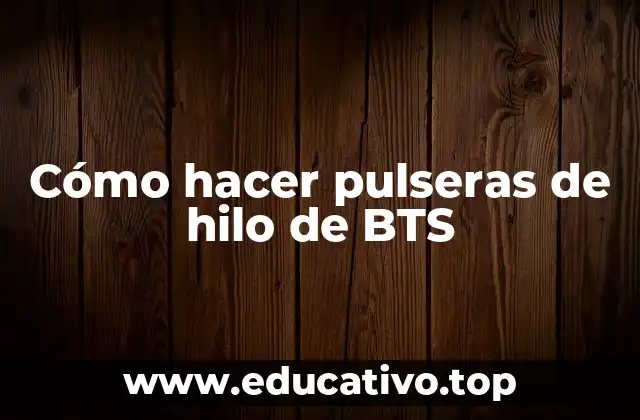 Cómo hacer pulseras de hilo de BTS