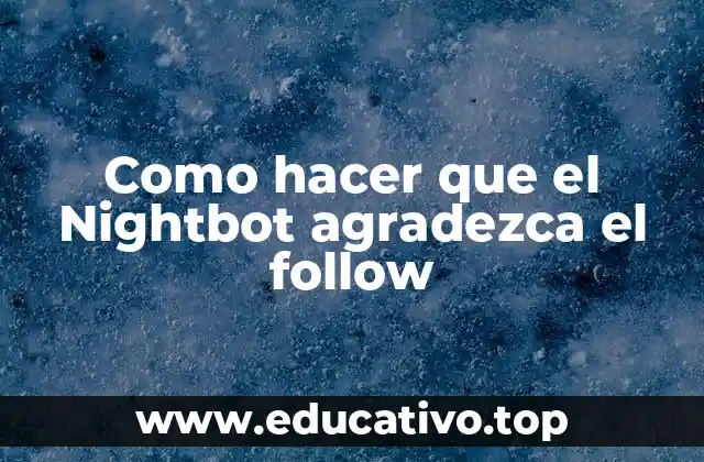 Como hacer que el Nightbot agradezca el follow