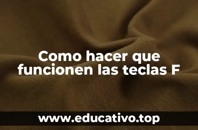 Como hacer que funcionen las teclas F