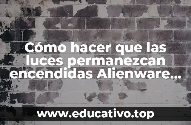 Cómo hacer que las luces permanezcan encendidas Alienware 14