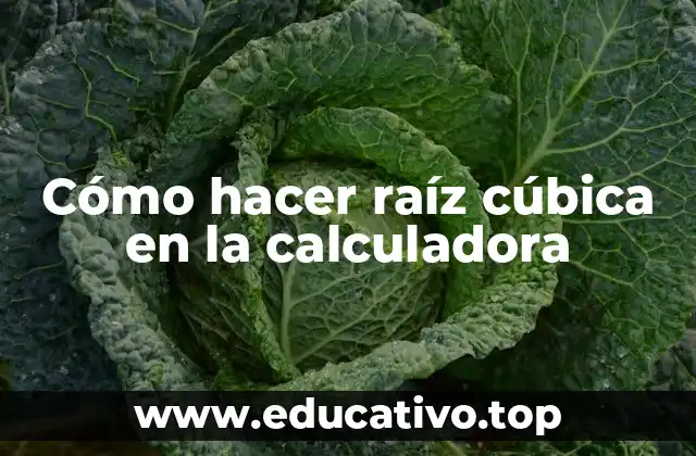 Cómo hacer raíz cúbica en la calculadora