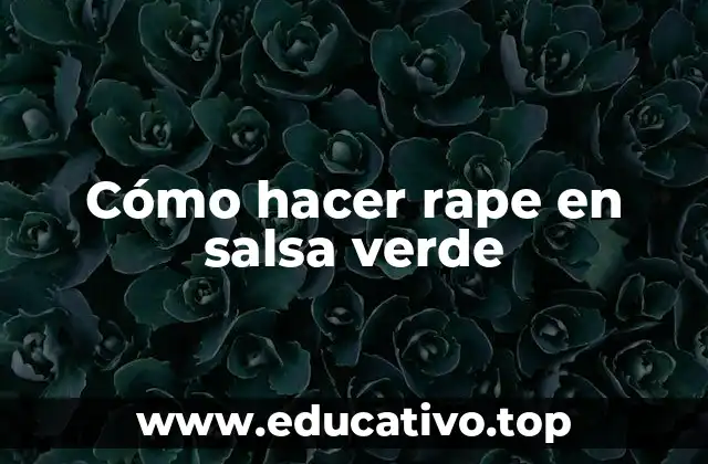 Cómo hacer rape en salsa verde