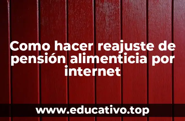 Como hacer reajuste de pensión alimenticia por internet