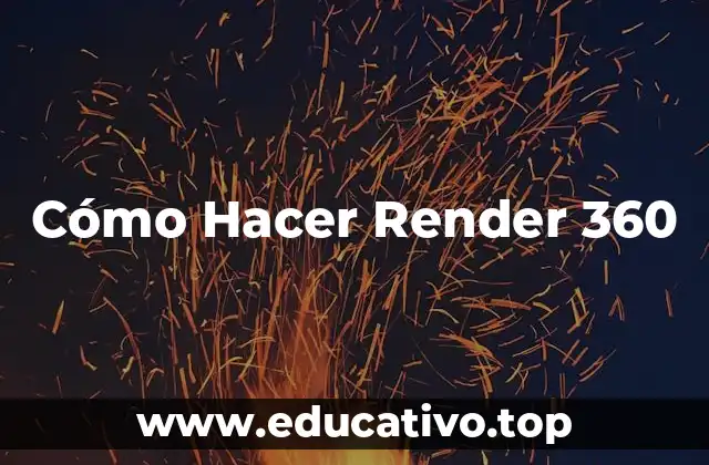 Cómo Hacer Render 360