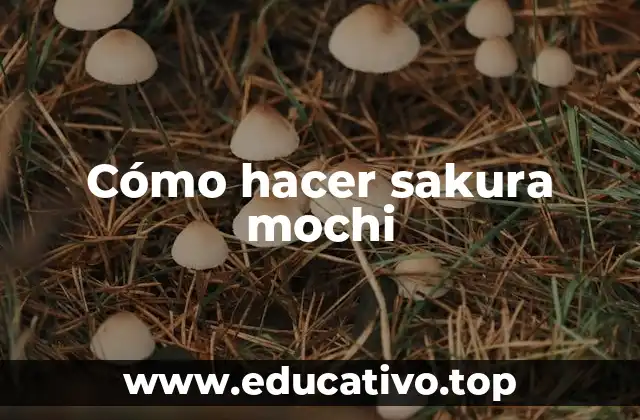 Cómo hacer sakura mochi