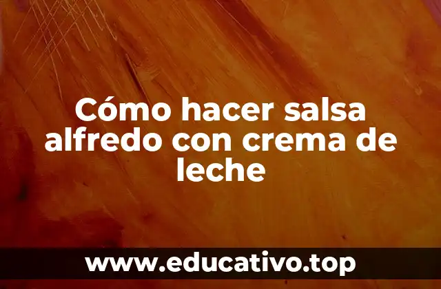 Cómo hacer salsa alfredo con crema de leche