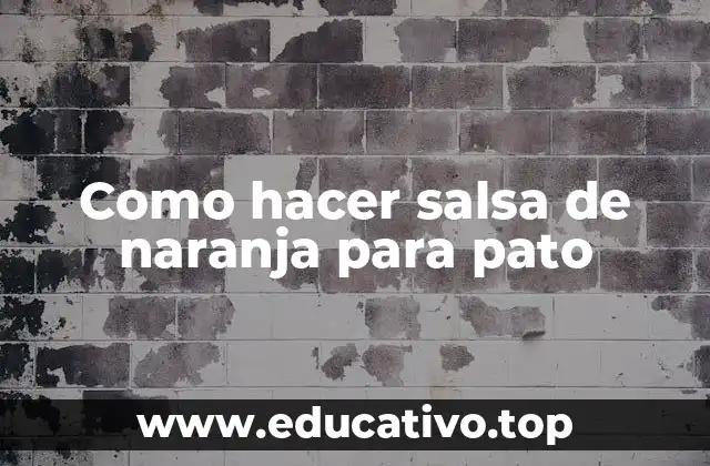 Como hacer salsa de naranja para pato