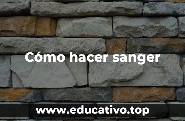 Cómo hacer sanger