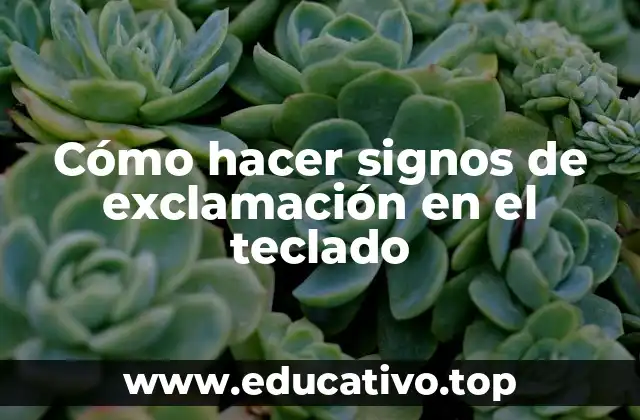 Cómo hacer signos de exclamación en el teclado