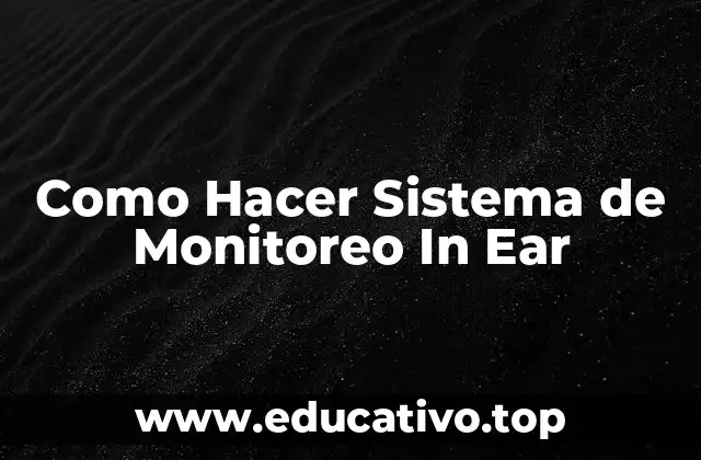 Como Hacer Sistema de Monitoreo In Ear